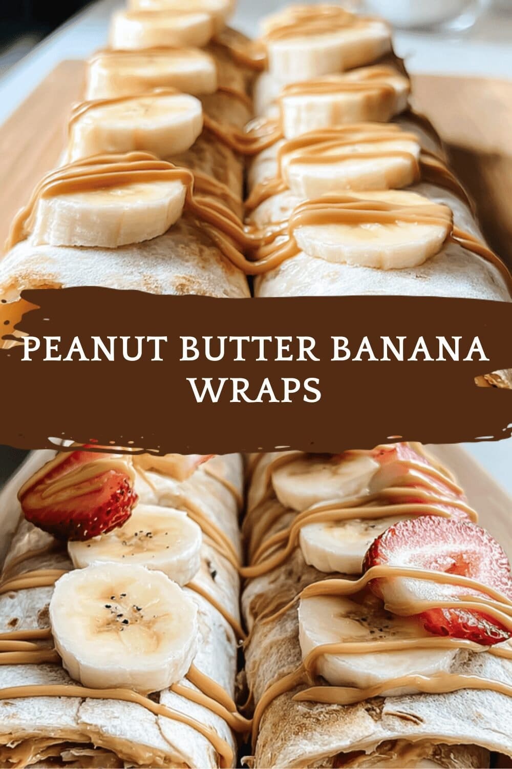 Peanut Butter Banana Wraps